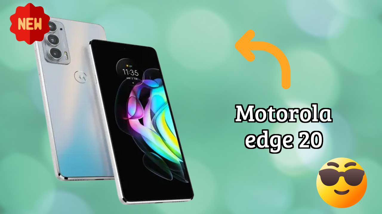 Motorola Edge 20 at ₹19,813 - Best Features Highlighted