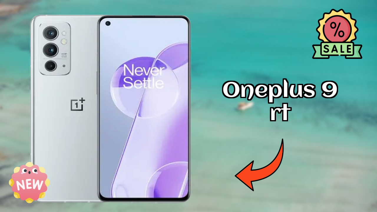 OnePlus 9 RT Price: ₹39,599 - Complete Review