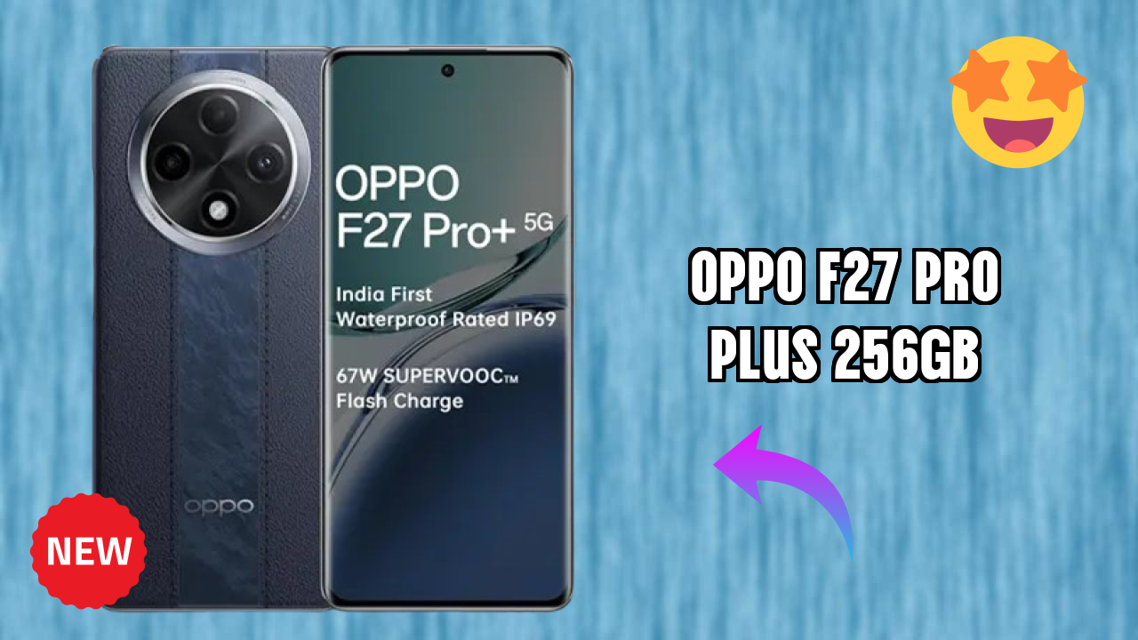 OPPO F27 Pro Plus 256GB RAM Test: 8 GB RAM Handles Heavy Apps?
