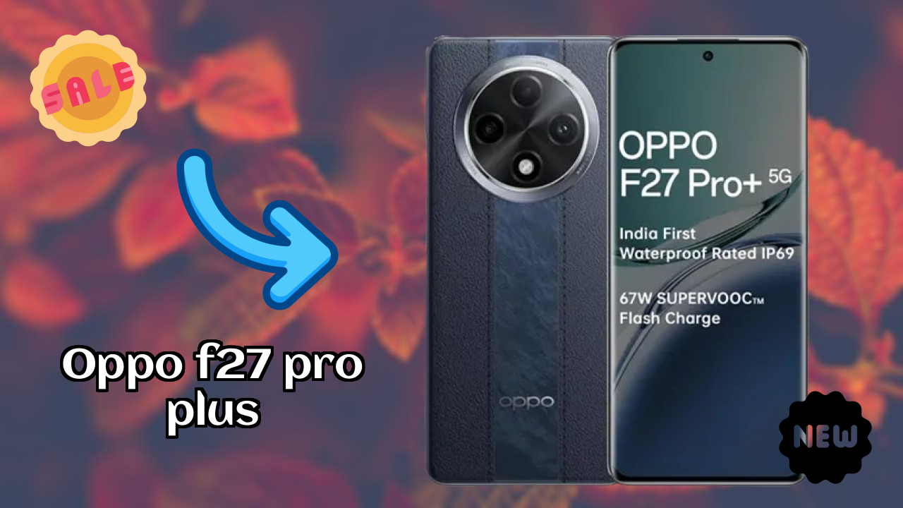 OPPO F27 Pro Plus 2026 Specs Breakdown – Competitive Review
