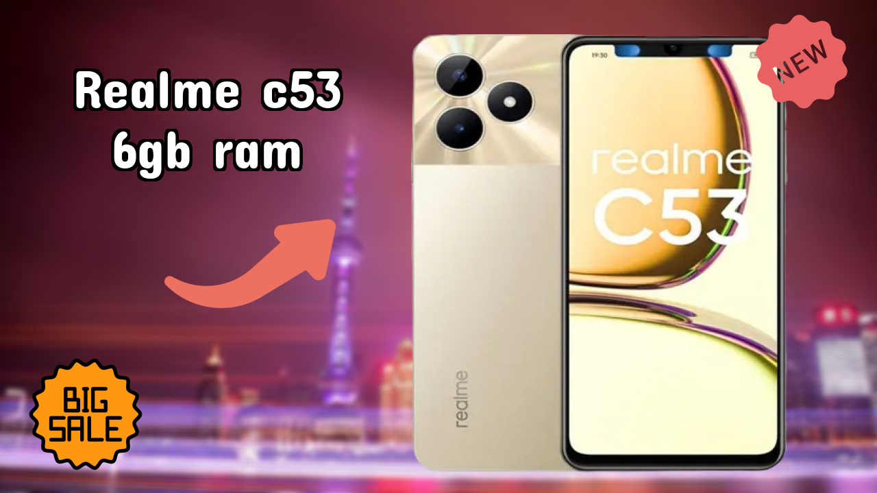 Realme C53 6GB RAM at ₹12,990 - Best Deal Available