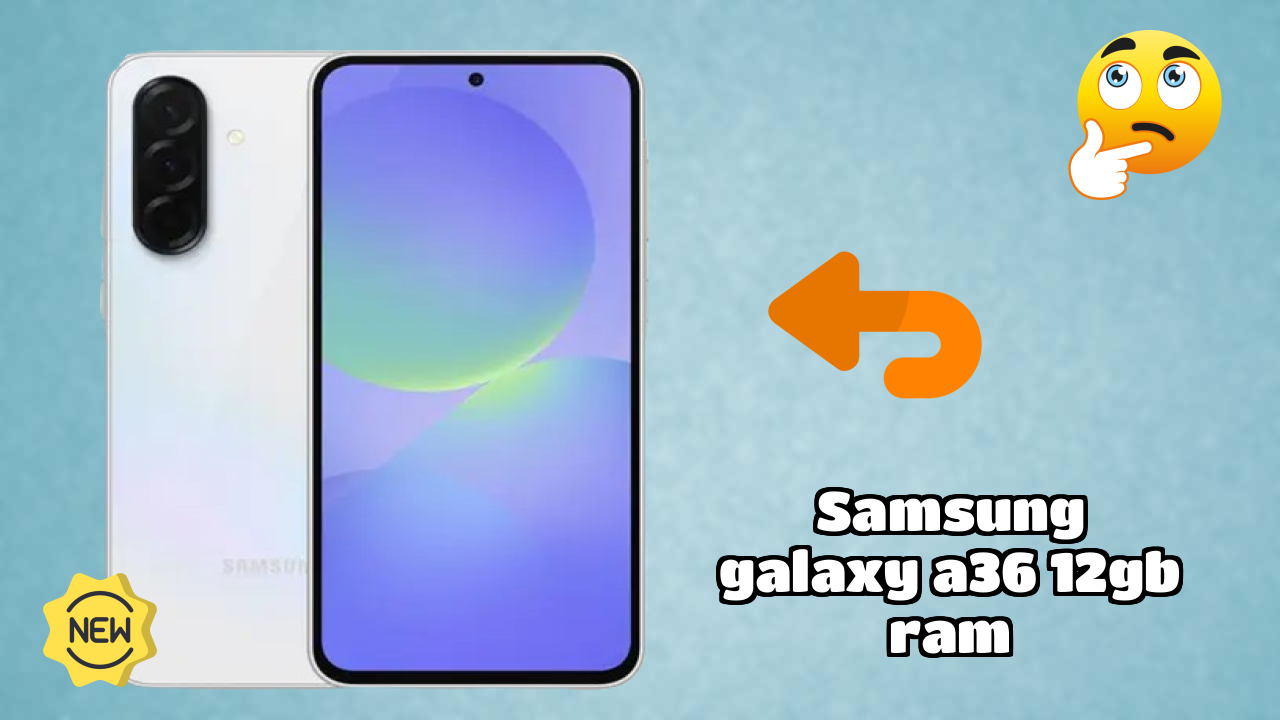 Samsung Galaxy A36 12GB RAM Test: 12 GB RAM Handles Heavy Apps