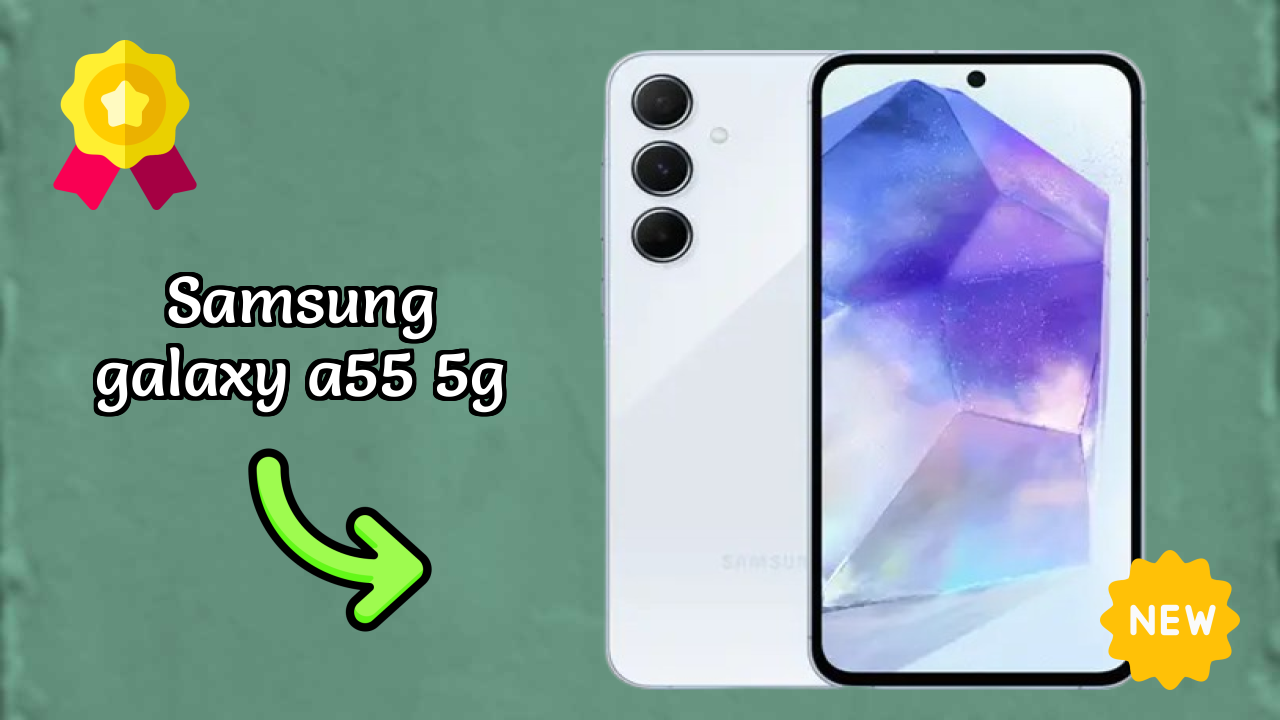 Samsung Galaxy A55 5G Display Quality: Super AMOLED Explained