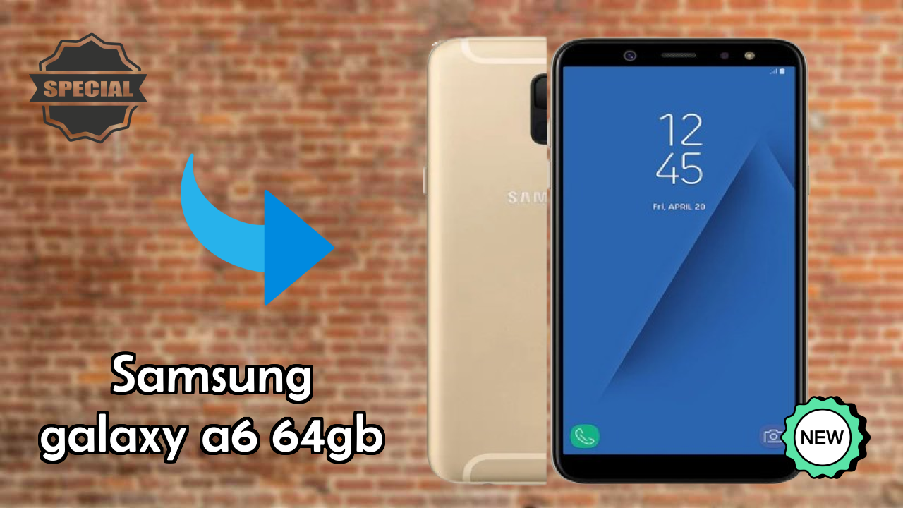 Samsung Galaxy A6 64GB 2026 Full Review – Strengths & Weaknesses
