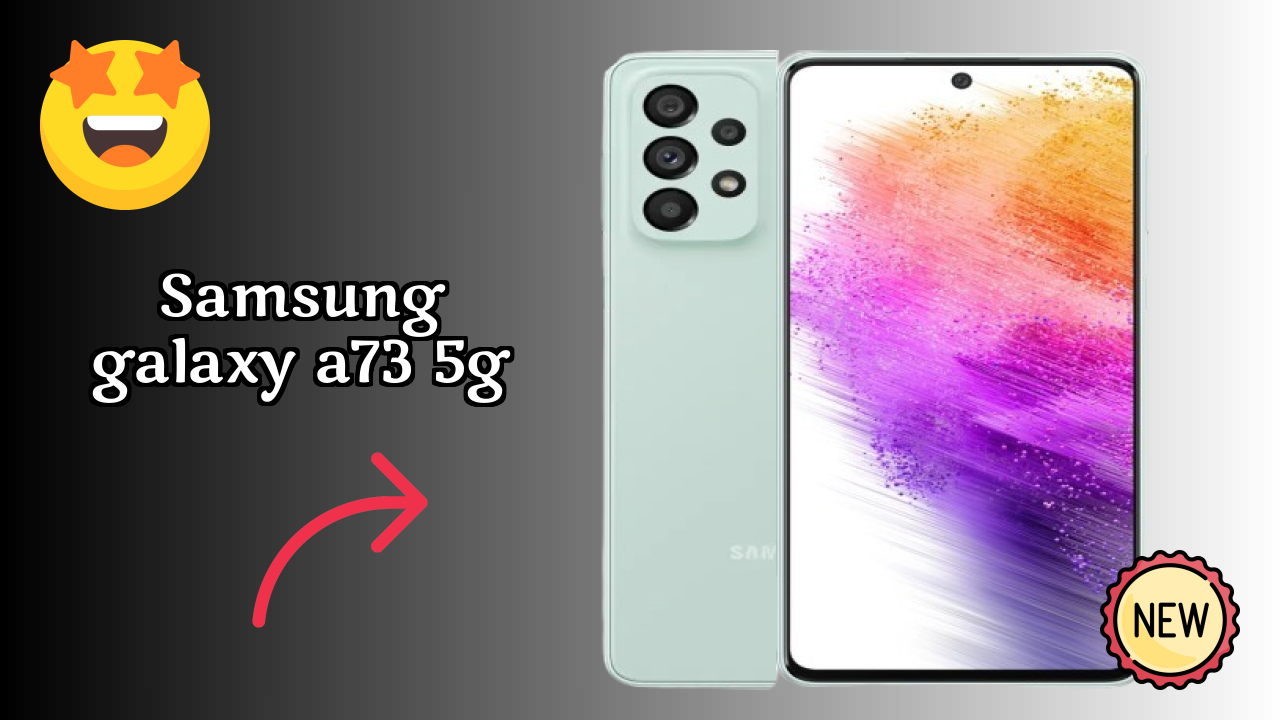 Samsung Galaxy A73 5G 2026: Latest Model Review and Fetchers 