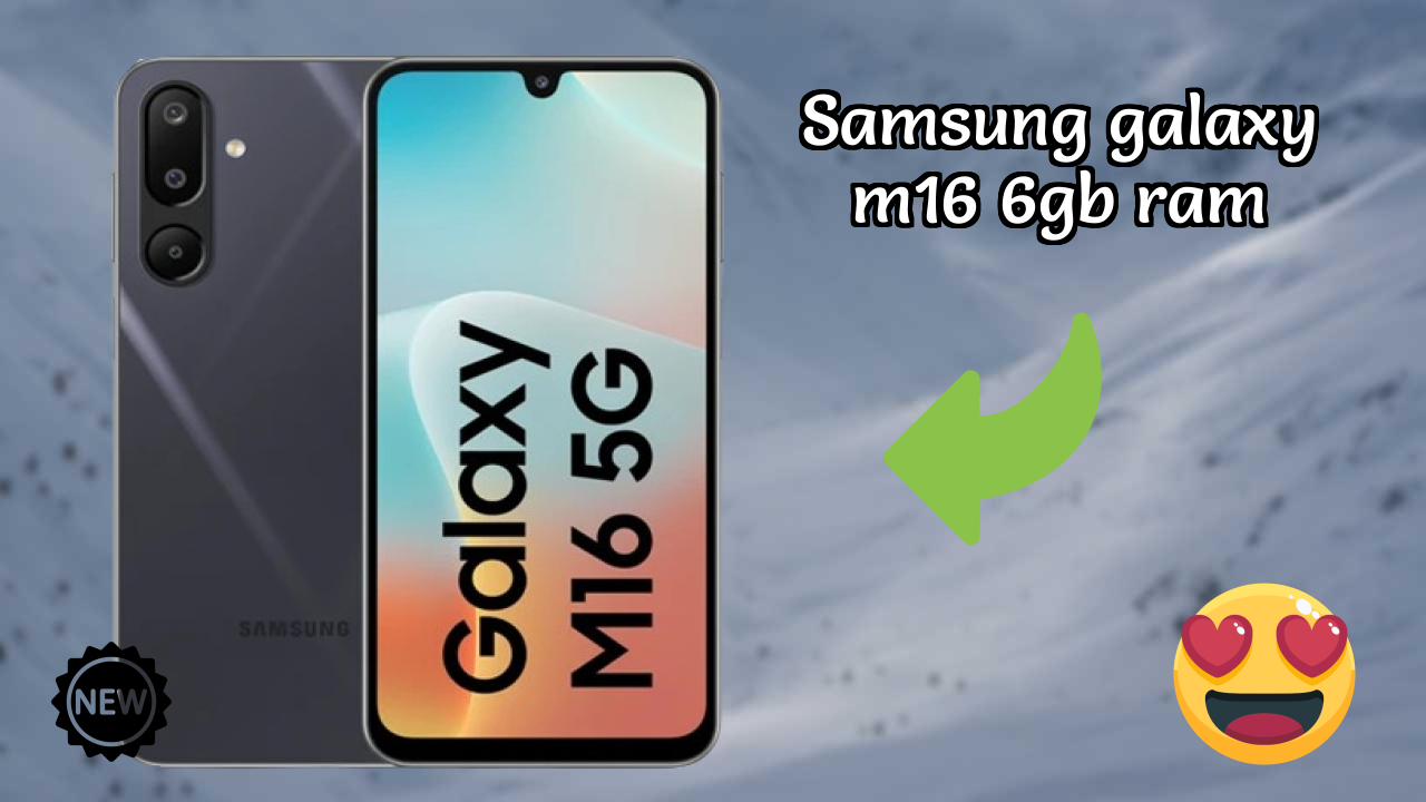 Samsung Galaxy M16 6GB RAM 2026 Expert Comparison – Which Performs Better?
