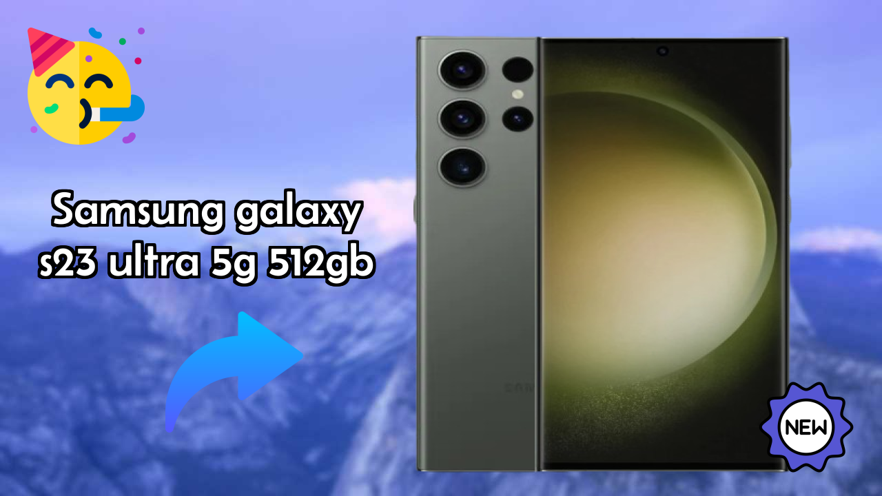 Samsung Galaxy S23 Ultra 5G 512GB New 2026: fetchers and Reveies with Amazing Brand