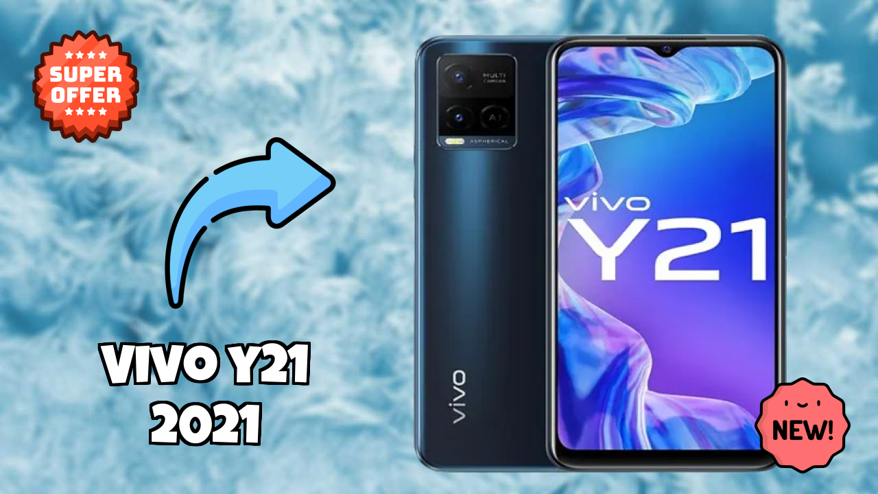 Is Vivo Y21 2021 the Best Choice in 2026? Full Review
