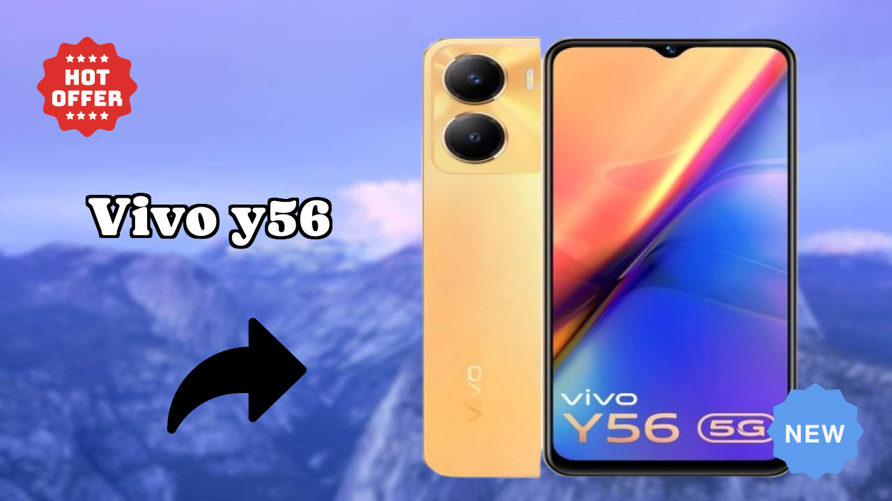 Vivo Y56 at ₹15,990 - Complete Review Guide