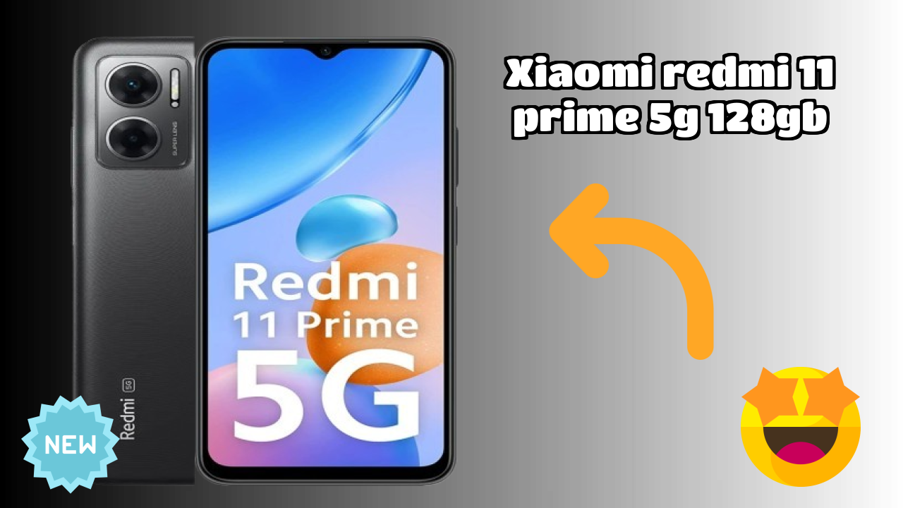 Xiaomi Redmi 11 Prime 5G 128GB Price Drop Alert: Now Just ₹11,372