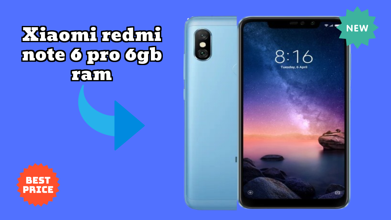 Xiaomi Redmi Note 6 Pro 6GB RAM Price Drop Alert: Now Just ₹9,599 Only!