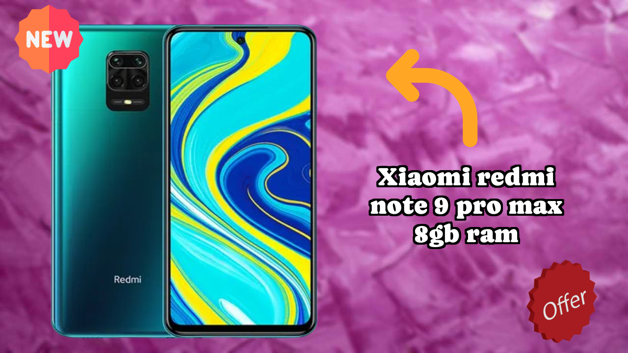 Xiaomi Redmi Note 9 Pro Max 8GB RAM Display Analysis: 6.67 Inches (16.94 Cm) Quality